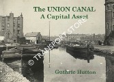 The Union Canal - A Capital Asset by HUTTON, Guthrie